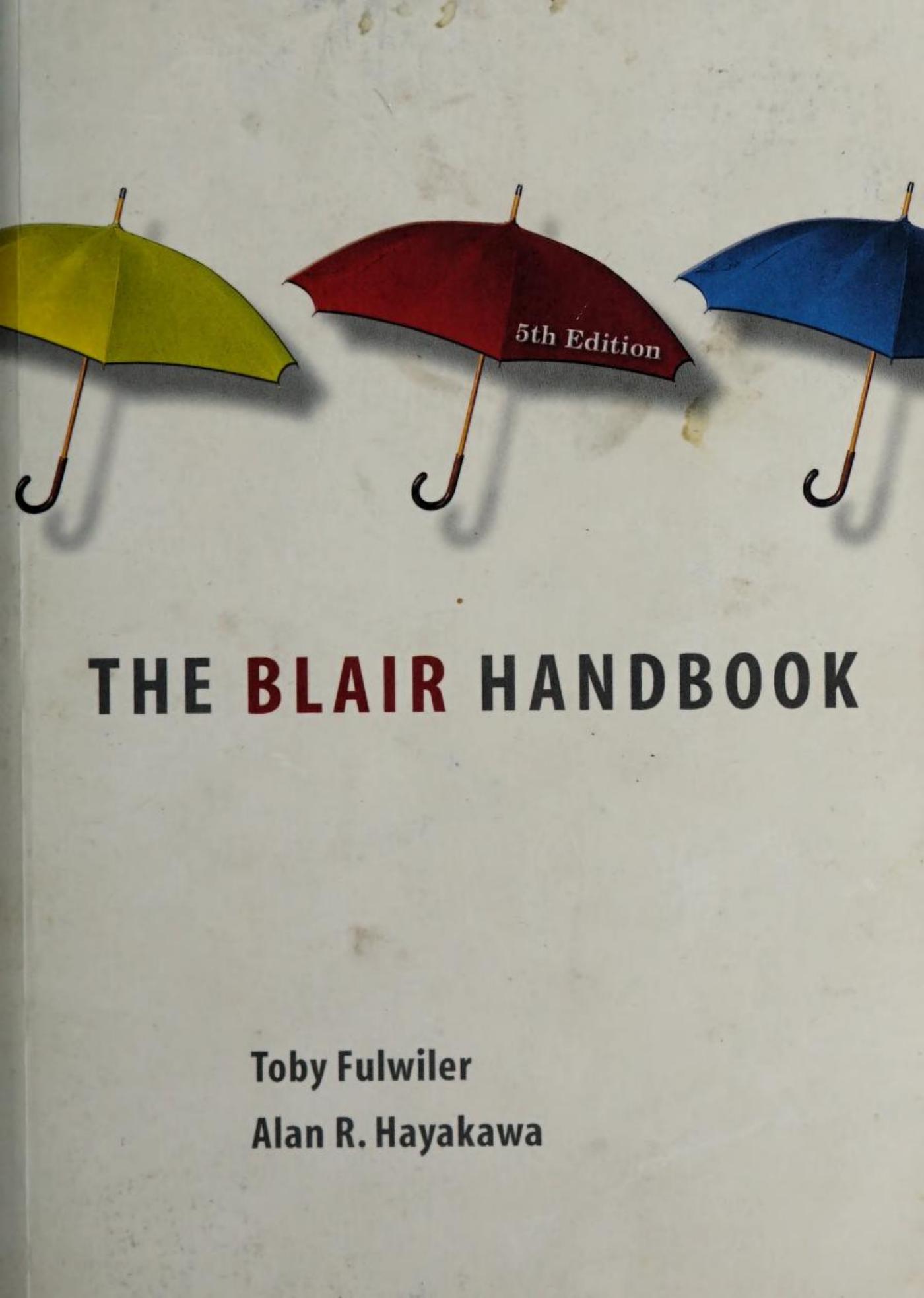 The Blair Handbook by Toby Fulwiler Alan R. Hayakawa