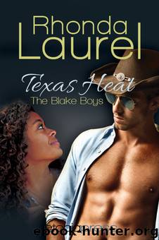 The Blake Boys 4: Texas Heat by Rhonda Laurel