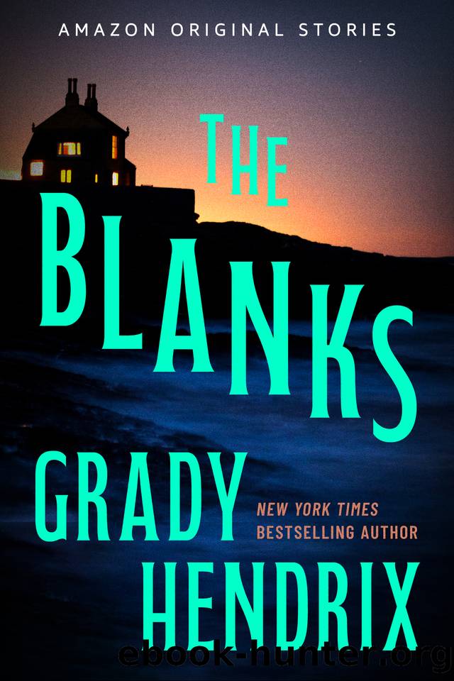 The Blanks (The Shivers collection) by Grady Hendrix