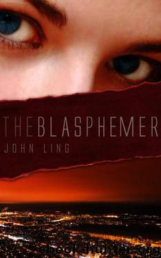The Blasphemer by John Ling