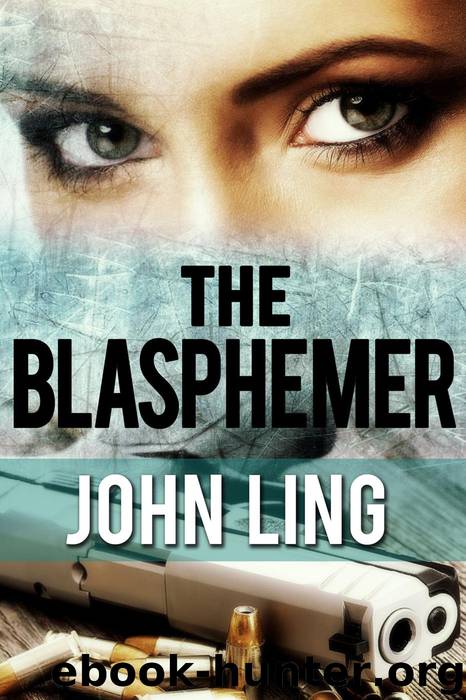 The Blasphemer: The Complete Novel by John Ling