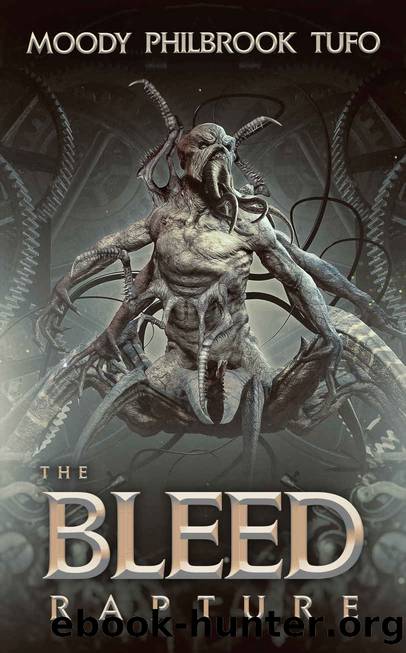 The Bleed: Book 2: RAPTURE by David Moody & Chris Philbrook & Mark Tufo