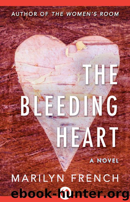 The Bleeding Heart by Marilyn French