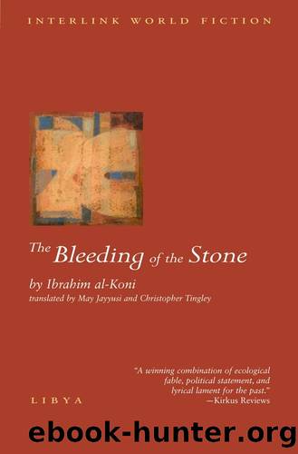The Bleeding of the Stone by IbrahIm al-KonI