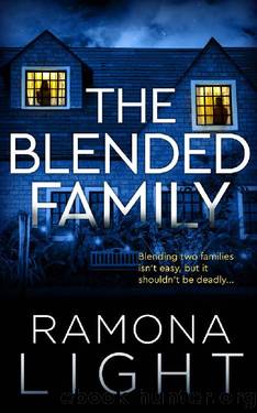The Blended Family (The Domestic Thriller Stand-Alone Collection) by Ramona Light
