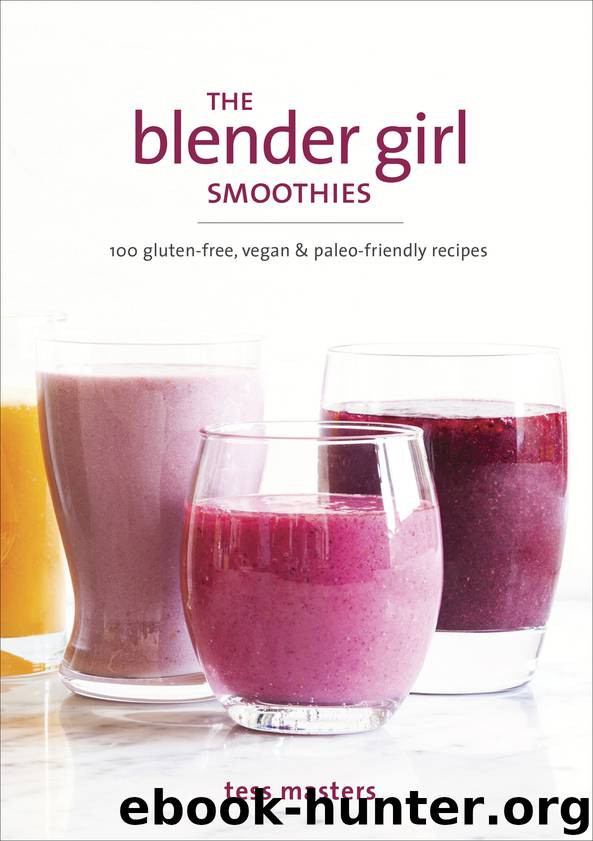 The Blender Girl Smoothies by Tess Masters