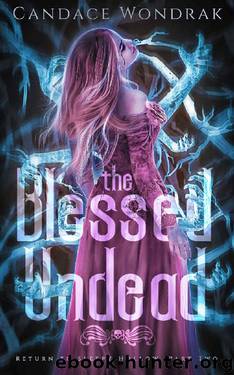 The Blessed Undead (Return to Sleepy Hollow Book 2) by Candace Wondrak