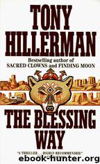 The Blessing Way - Joe Leaphorn 01 by Tony Hillerman