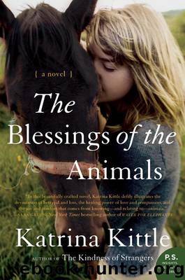 The Blessings of the Animals: A Novel by Katrina Kittle