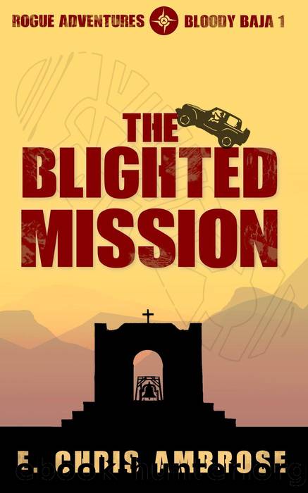 The Blighted Mission by E. Chris Ambrose
