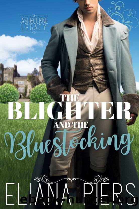 The Blighter and the Bluestocking: A Historical Romance Novelette (The Ashbourne Legacy Book 1) by Eliana Piers