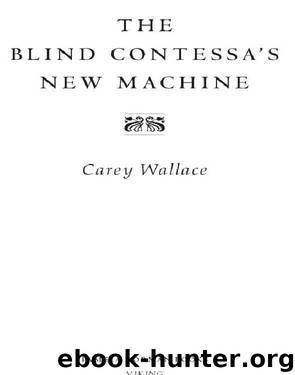 The Blind Contessa's New Machine (Thorndike Press Large Print Basic Series) by Carey Wallace