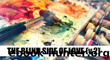 The Blind Side of Love (v.2) by Ingrid Díaz