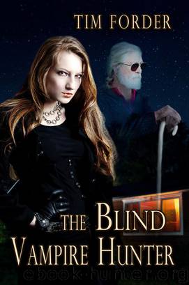 The Blind Vampire Hunter by Tim Forder