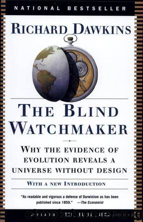 The Blind Watchmaker: Why the Evidence of Evolution Reveals a Universe Without Design by Richard Dawkins