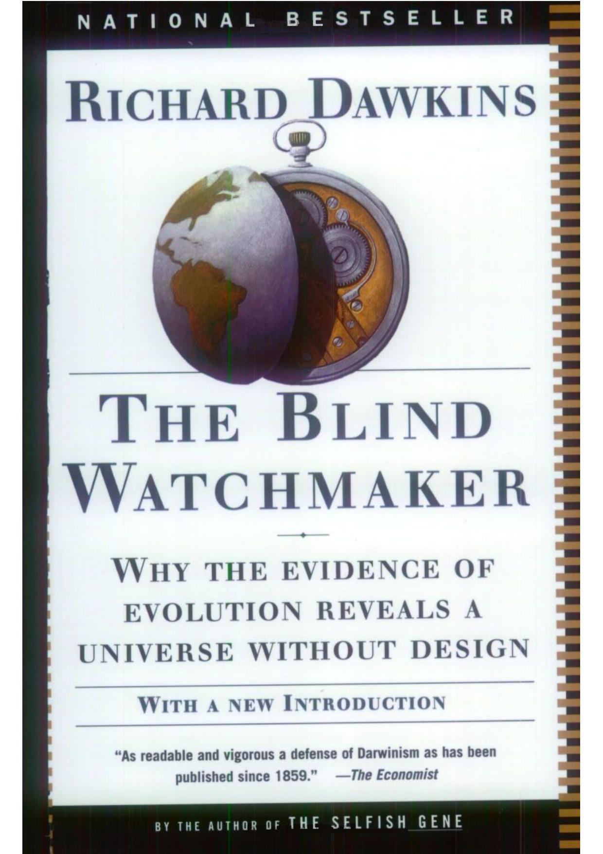 The Blind Watchmaker: Why the Evidence of Evolution Reveals a Universe without Design by Richard Dawkins
