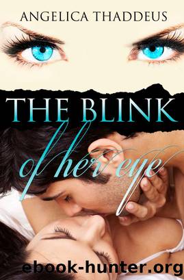 The Blink of Her Eye by Angelica Thaddeus