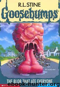 The Blob That Ate Everyone by R. L. Stine