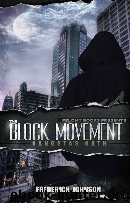 The Block Movement: Gangsta's Oath by Frederick Johnson