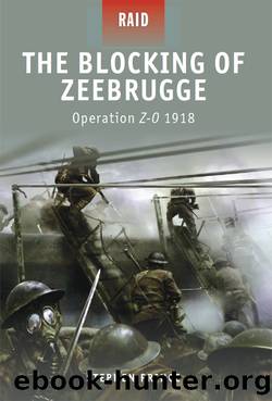 The Blocking of Zeebrugge - Operation Z-O 1918 by Stephen Prince