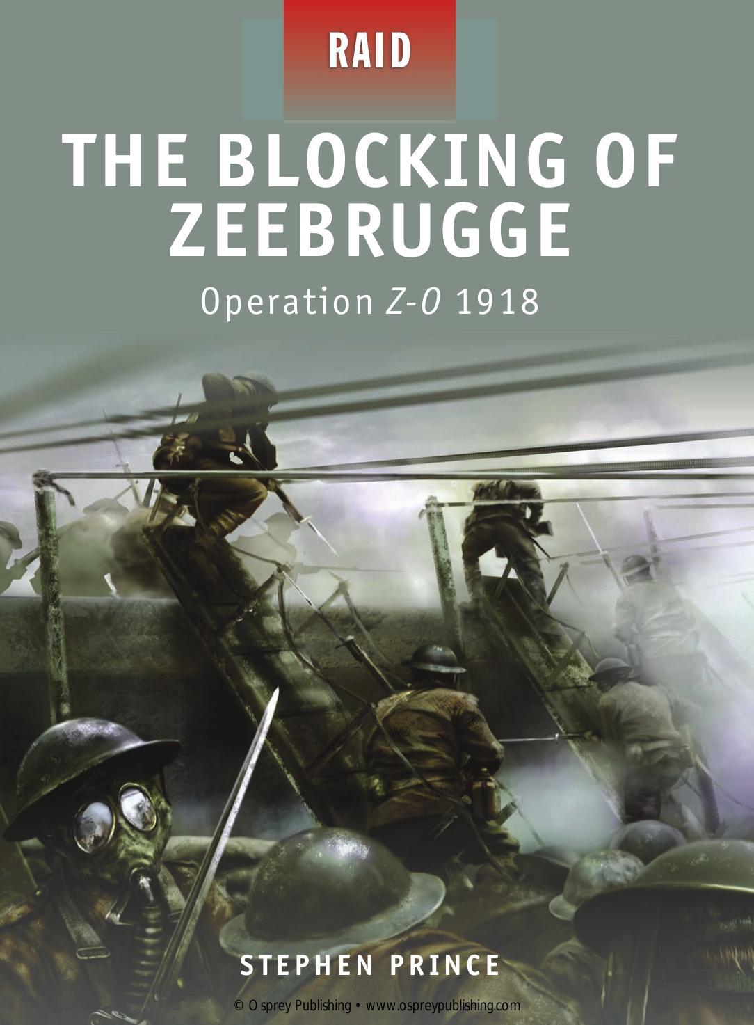 The Blocking of Zeebrugge: Operation Z-O 1918 (Repost) by Unknow