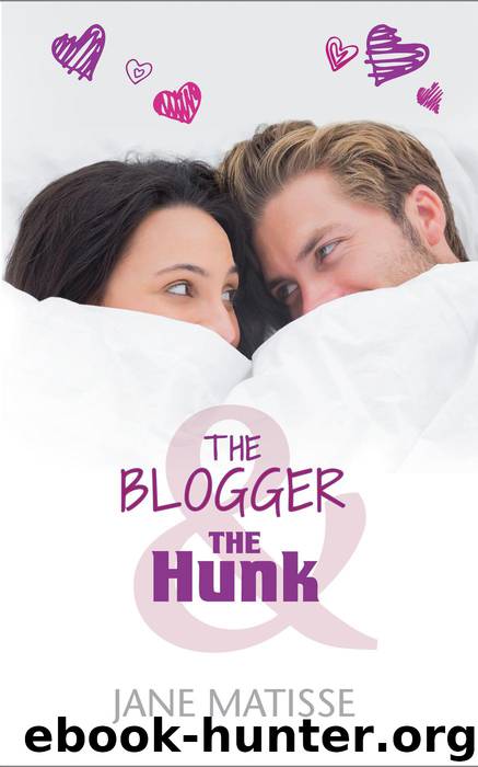 The Blogger and the Hunk by Jane Matisse