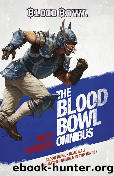 The Blood Bowl Omnibus by Matt Forbeck