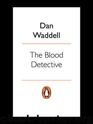 The Blood Detective by Dan Waddell