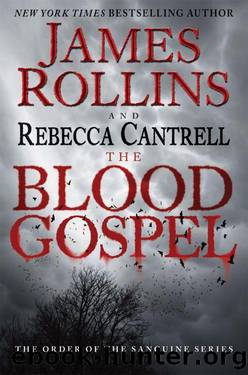 The Blood Gospel by Rebecca Cantrell James Rollins