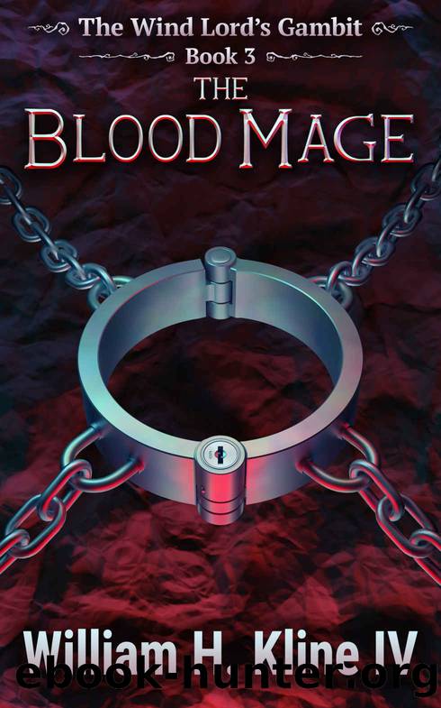 The Blood Mage (The Wind Lord's Gambit Book 3) by William Kline