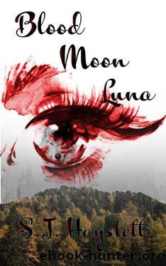 The Blood Moon Luna (Luna of the Pack Series Book 1) by SJ Hayslett