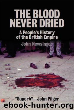 The Blood Never Dried by Newsinger John
