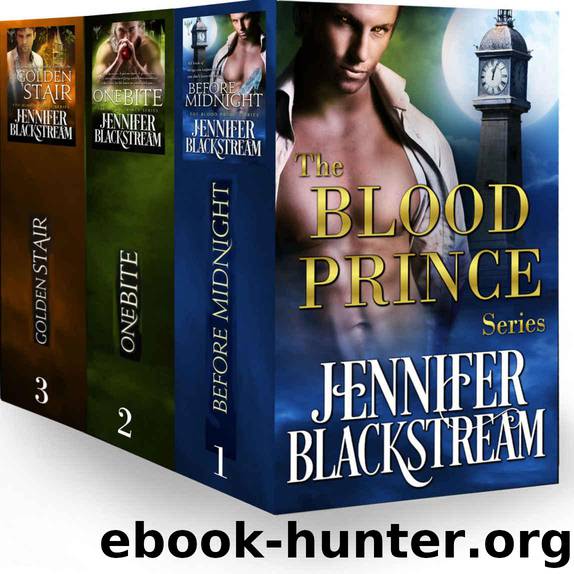 The Blood Prince Series, Books 1-3: Before Midnight, One Bite, and Golden Stair by Jennifer Blackstream