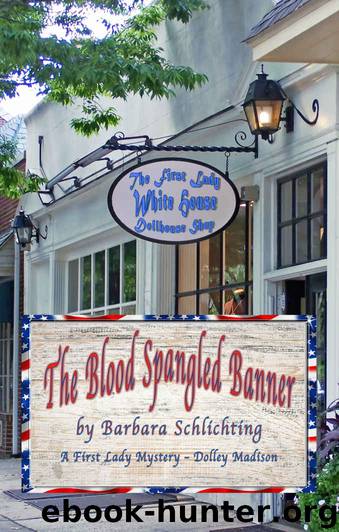 The Blood Spangled Banner: A First Ladies Mystery by Barbara Schlichting