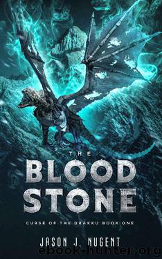 The Blood Stone by Jason J Nugent