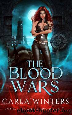 The Blood Wars: A Paranormal Reverse Harem Romance (The House of Shadows Book 3) by Carla Winters