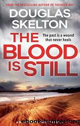 The Blood is Still by Douglas Skelton