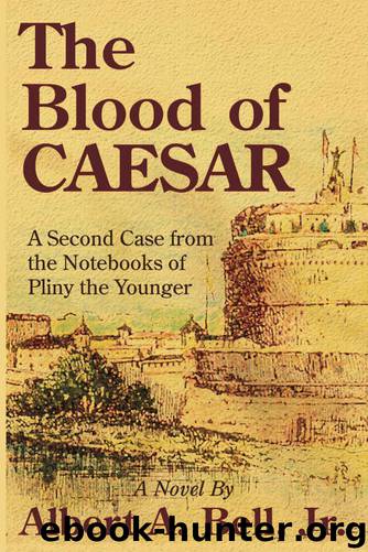The Blood of Caesar by Albert A Bell