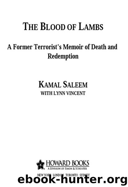 The Blood of Lambs: A Former Terrorist's Memoir of Death and Redemption by Saleem Kamal