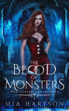 The Blood of Monsters: A Paranormal Fantasy Reverse Harem Novel (Her Cursed Protectors Book 1) by Mia Hartson