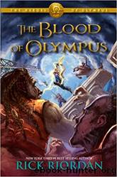 The Blood of Olympus: The Heroes of Olympus [Book 5] by Rick Riordan