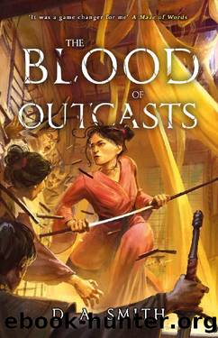 The Blood of Outcasts (The Bane Sword Saga Book 1) by D. A. Smith