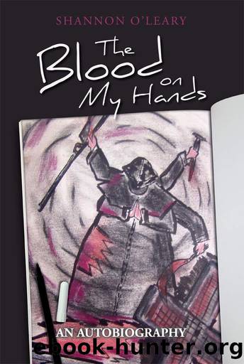 The Blood on My Hands: An Autobiography by Shannon O'Leary