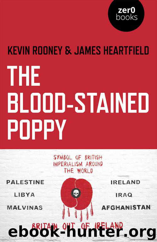 The Blood-Stained Poppy by Kevin Rooney;James Heartfield; & James Heartfield