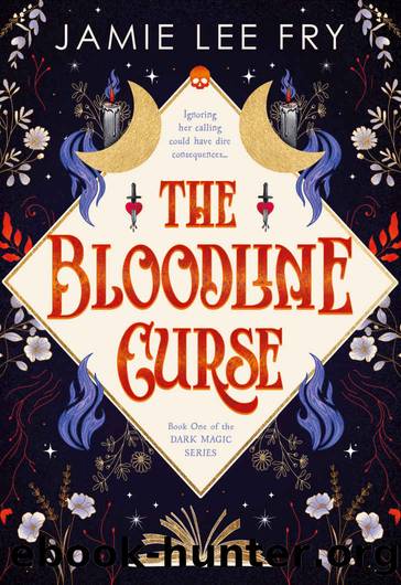 The Bloodline Curse : Book One of the Dark Magic Series by Jamie Lee Fry