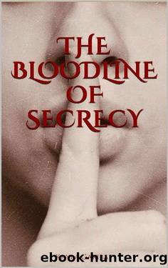 The Bloodline of Secrecy by Kayla Garibay