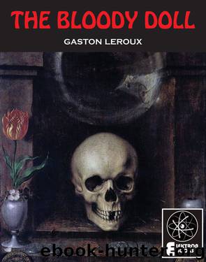 The Bloody Doll by Gaston Leroux