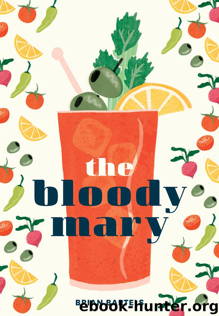 The Bloody Mary by Brian Bartels
