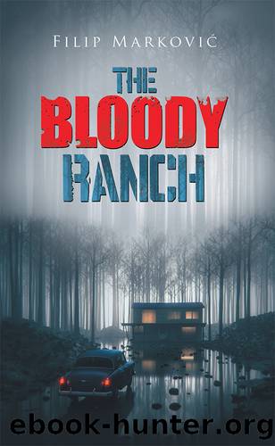 The Bloody Ranch by Filip Markovic