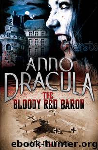 The Bloody Red Baron: Anno Dracula 1918 by Kim Newman